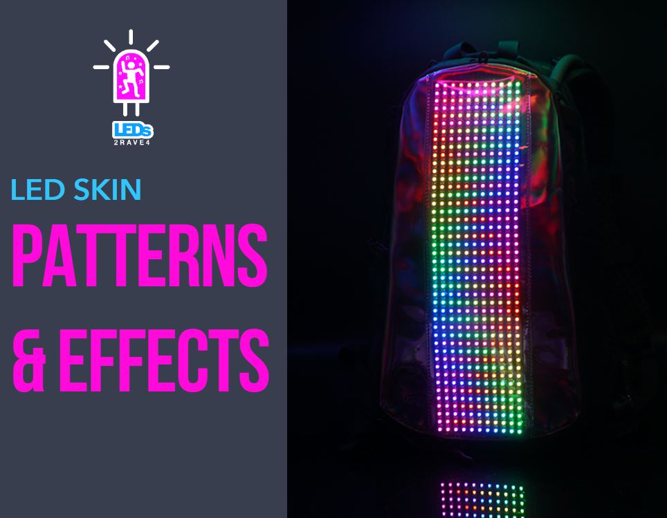 How to 'Patterns and Effects' for the LED Skin – LEDs 2 RAVE 4